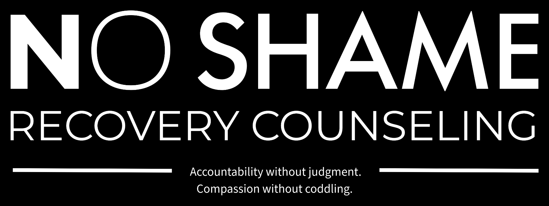 No Shame Recovery Counseling. Accountability without judgment. Compassion without coddling.